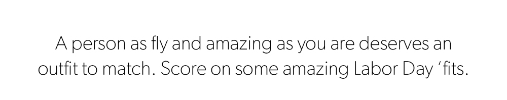 A person as fly and amazing as you are deserves
