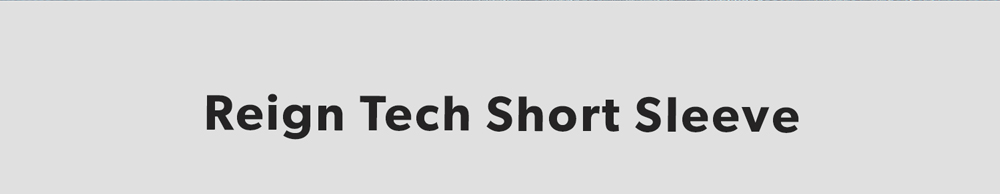 Reign Tech Short Sleeve